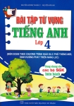 BÀI TẬP TỪ VỰNG TIẾNG ANH LỚP 4 (Dùng chung cho các bộ SGK hiện hành)
